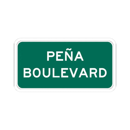 Peña Boulevard (Colorado) (Road Sign) STICKER Vinyl Kiss-Cut Decal 3 Inch White - The Sticker Space