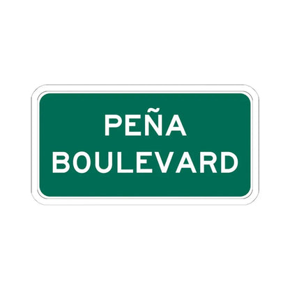 Peña Boulevard (Colorado) (Road Sign) STICKER Vinyl Kiss-Cut Decal 6 Inch White - The Sticker Space