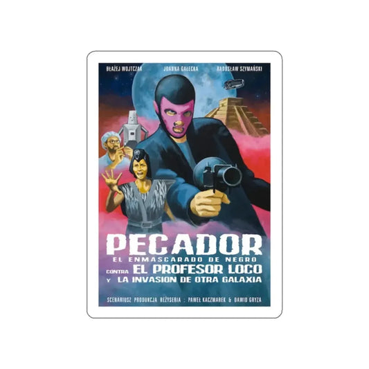 PECADOR THE BLACK MASKED MAN VS PROFESSOR LOCO AND THE INVASION FROM ANOTHER GALAXY Movie Poster STICKER Vinyl Die-Cut Decal 2 Inch - The Sticker Space