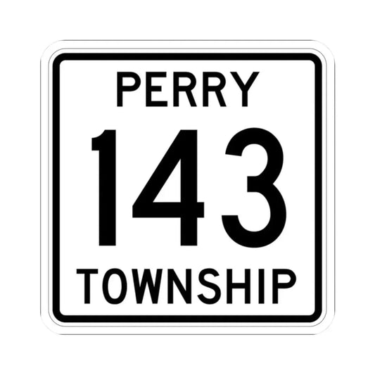 Perry Township Route 143 Logan County Ohio (Ohio) (Road Sign) STICKER Vinyl Kiss-Cut Decal 2 Inch White - The Sticker Space