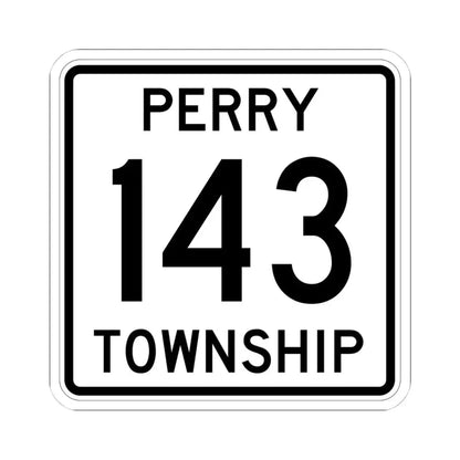 Perry Township Route 143 Logan County Ohio (Ohio) (Road Sign) STICKER Vinyl Kiss-Cut Decal 4 Inch White - The Sticker Space