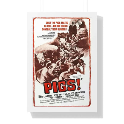 PIGS! 1973 - Framed Movie Poster 16″ x 24″ White - The Sticker Space