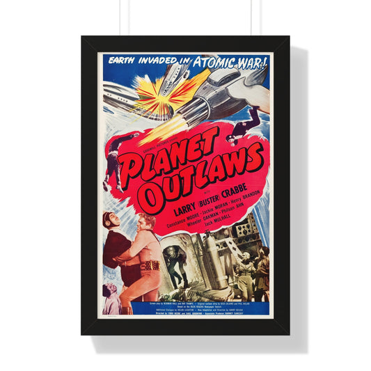 PLANET OUTLAWS 1953 - Framed Movie Poster-16″ x 24″-The Sticker Space