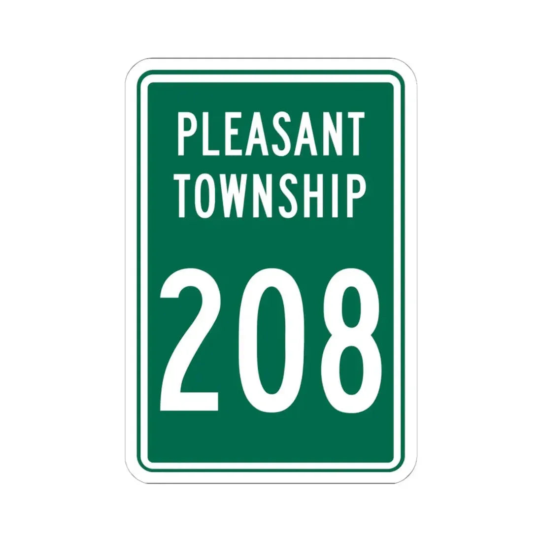 Pleasant Township Route 208 Logan County Ohio (Ohio) (Road Sign) STICKER Vinyl Kiss-Cut Decal 6 Inch White - The Sticker Space
