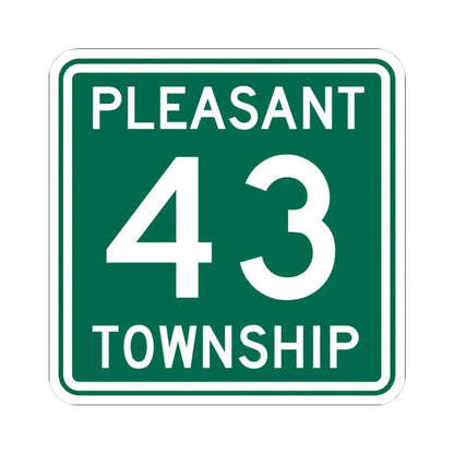 Pleasant Township Route 43 Logan County Ohio (Ohio) (Road Sign) STICKER Vinyl Kiss-Cut Decal 3 Inch White - The Sticker Space
