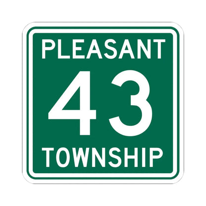 Pleasant Township Route 43 Logan County Ohio (Ohio) (Road Sign) STICKER Vinyl Kiss-Cut Decal 4 Inch White - The Sticker Space