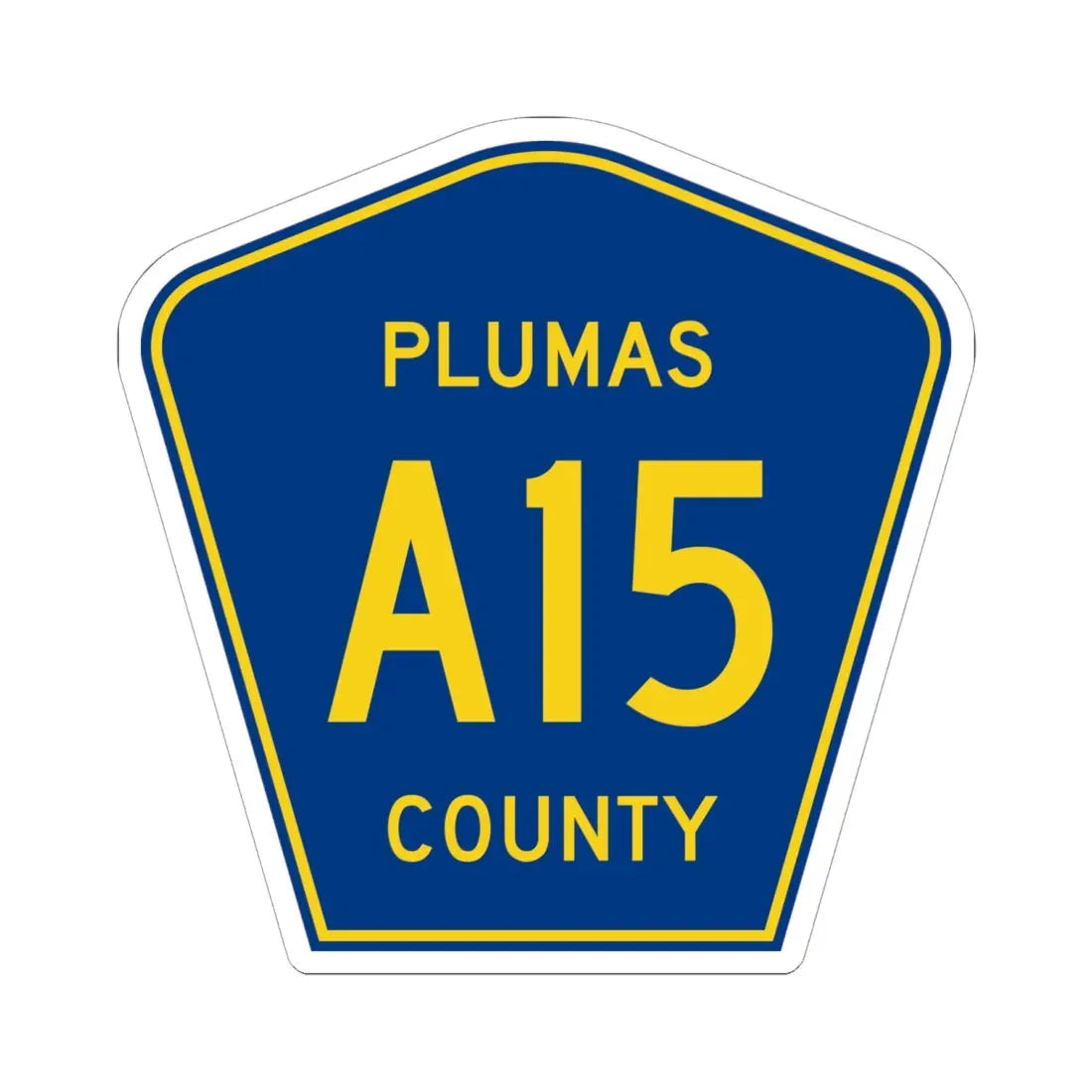 Plumas County A15 (California) (Road Sign) STICKER Vinyl Kiss-Cut Decal 6 Inch White - The Sticker Space