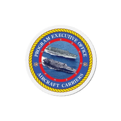 Program Executive Officer Aircraft Carriers (U.S. Navy) Refrigerator Magnet 5 Inch - The Sticker Space