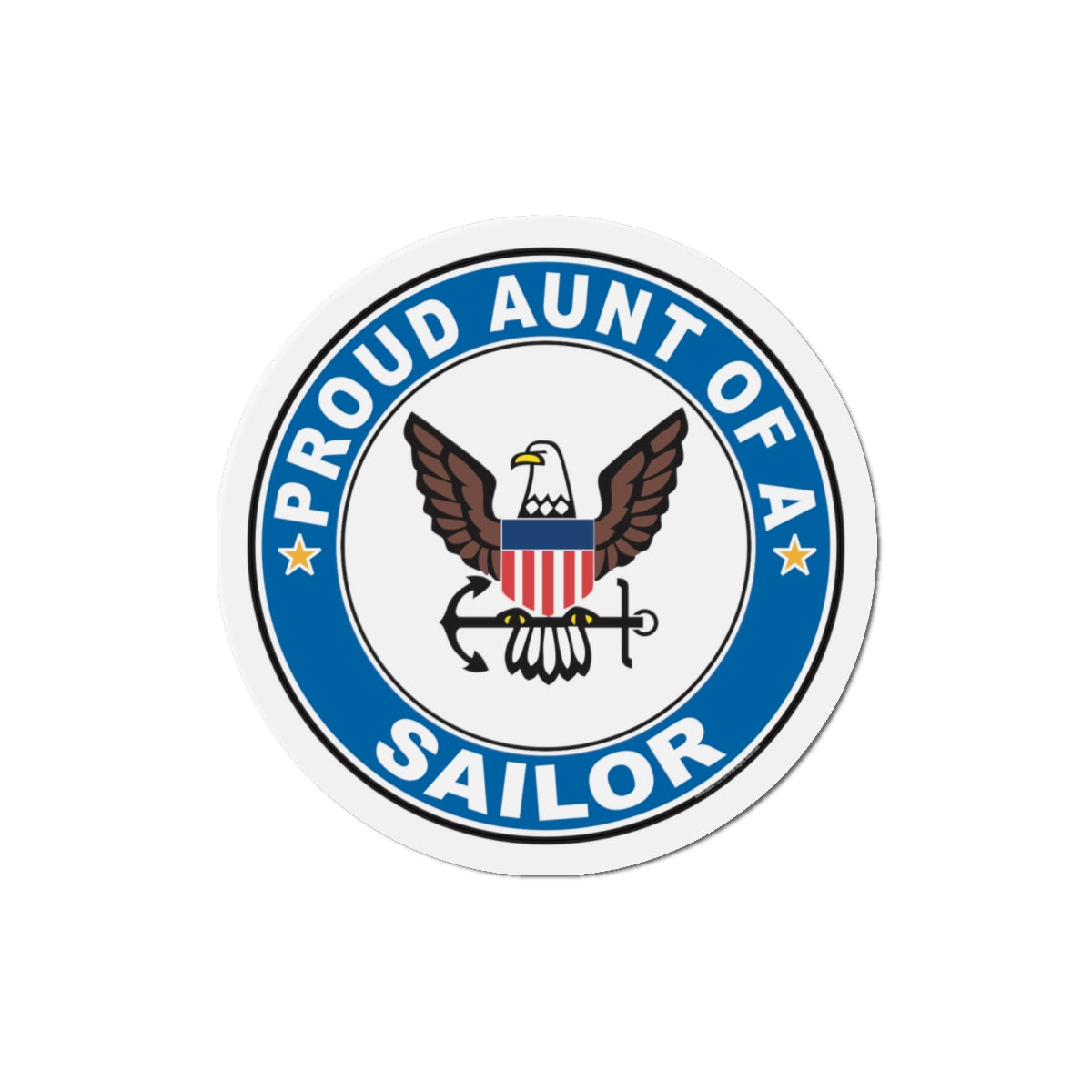 Proud Aunt of a Sailor (U.S. Navy) Die-Cut Magnet-4" x 4"-The Sticker Space