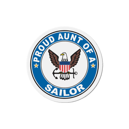 Proud Aunt of a Sailor (U.S. Navy) Die-Cut Magnet-6 × 6"-The Sticker Space