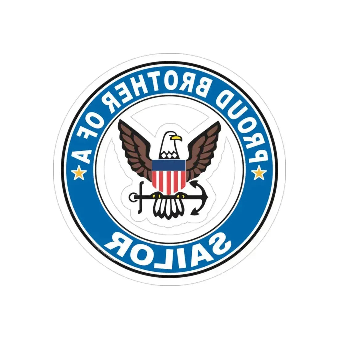 Proud Brother of a Sailor (U.S. Navy) REVERSE PRINT Transparent Die-Cut STICKER 3 Inch Die-Cut Transparent - The Sticker Space