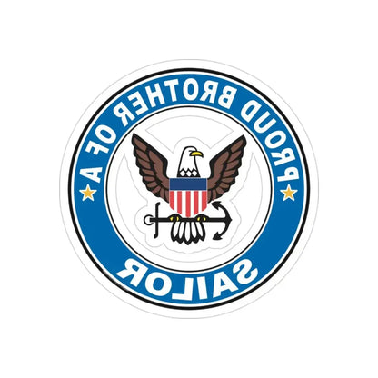 Proud Brother of a Sailor (U.S. Navy) REVERSE PRINT Transparent Die-Cut STICKER 3 Inch Die-Cut Transparent - The Sticker Space