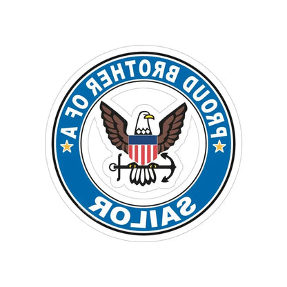 Proud Brother of a Sailor (U.S. Navy) REVERSE PRINT Transparent Die-Cut STICKER 5 Inch Die-Cut Transparent - The Sticker Space