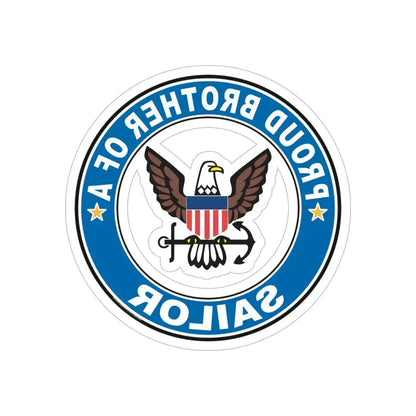 Proud Brother of a Sailor (U.S. Navy) REVERSE PRINT Transparent Die-Cut STICKER 6 Inch Die-Cut Transparent - The Sticker Space