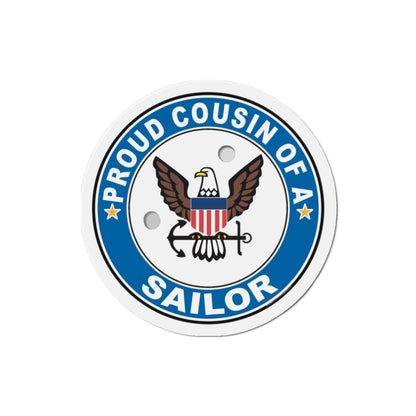 Proud Cousin of a Sailor (U.S. Navy) Die-Cut Magnet-3" x 3"-The Sticker Space