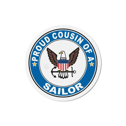 Proud Cousin of a Sailor (U.S. Navy) Refrigerator Magnet 4 Inch - The Sticker Space