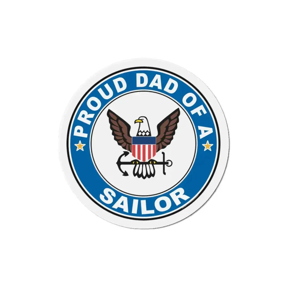 Proud Dad of a Sailor (U.S. Navy) Refrigerator Magnet 5 Inch - The Sticker Space