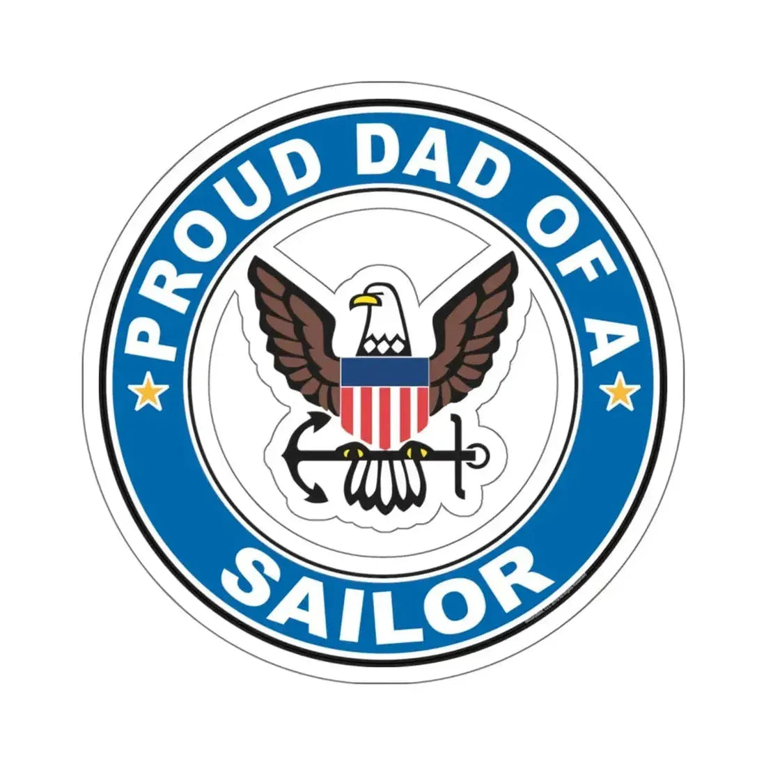 Proud Dad of a Sailor (U.S. Navy) STICKER Vinyl Kiss-Cut Decal 6 Inch White - The Sticker Space