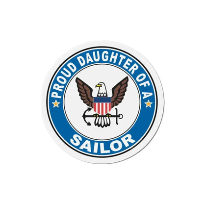 Proud Daughter of a Sailor (U.S. Navy) Refrigerator Magnet 4 Inch - The Sticker Space