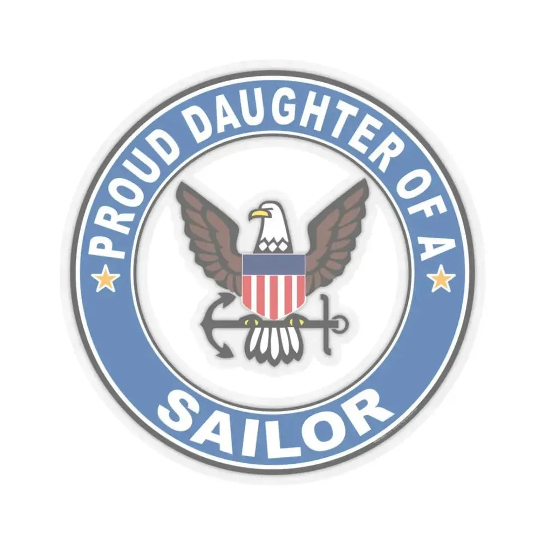 Proud Daughter of a Sailor (U.S. Navy) STICKER Vinyl Kiss-Cut Decal 3 Inch Transparent - The Sticker Space