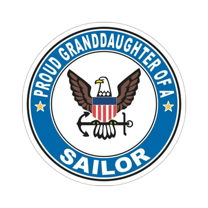 Proud Granddaughter of a Sailor (U.S. Navy) STICKER Vinyl Die-Cut Decal 3 Inch - The Sticker Space