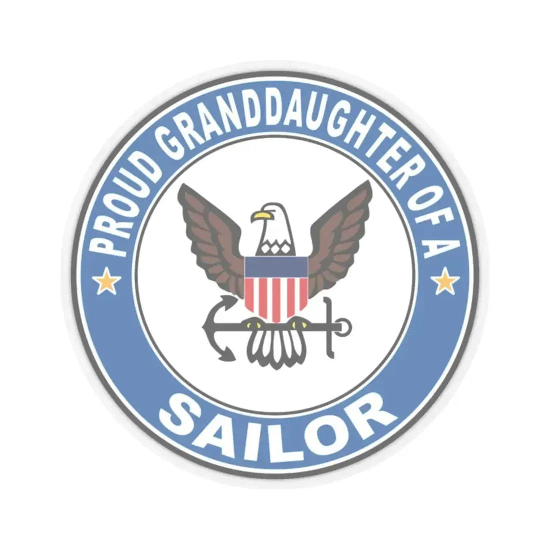 Proud Granddaughter of a Sailor (U.S. Navy) STICKER Vinyl Kiss-Cut Decal 2 Inch Transparent - The Sticker Space
