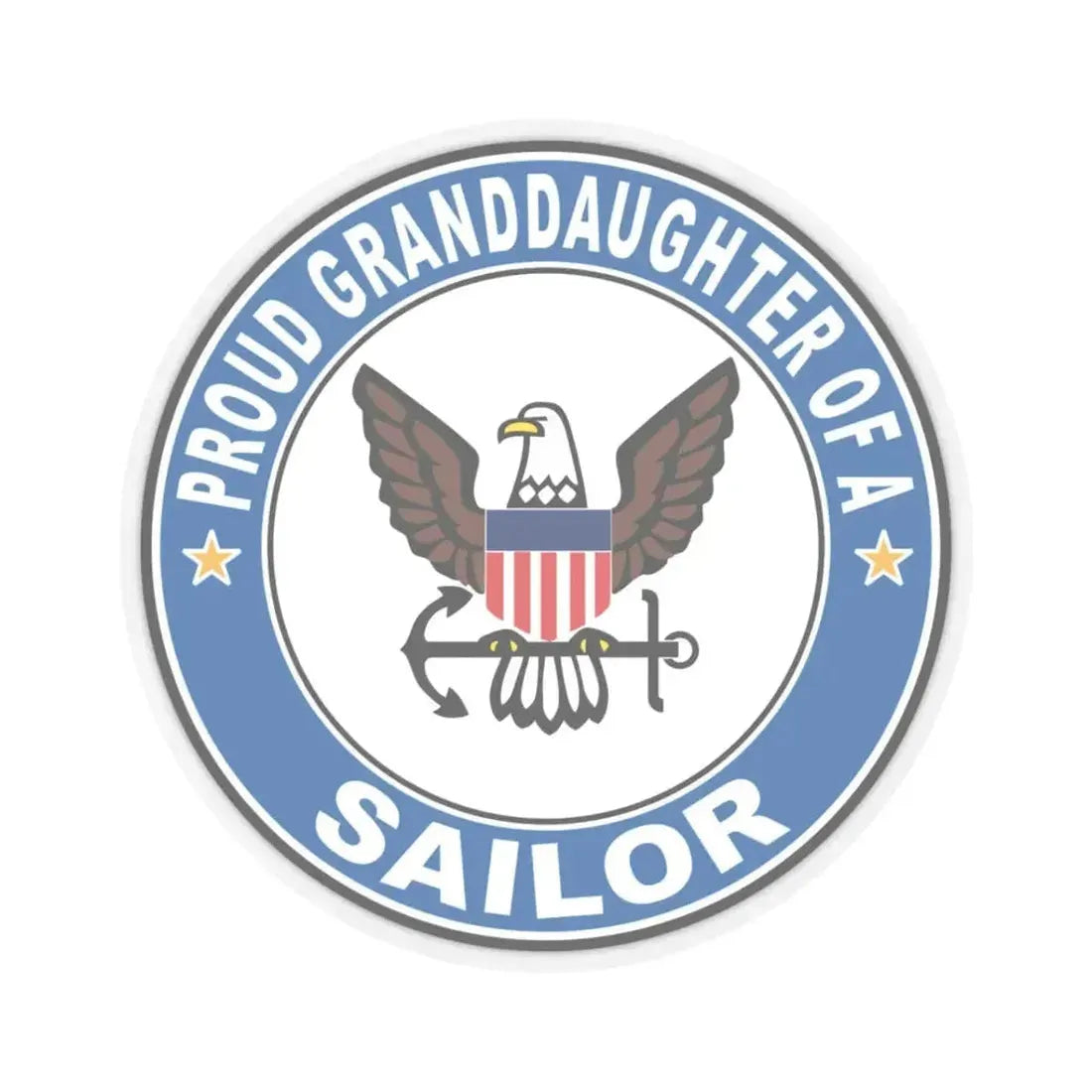 Proud Granddaughter of a Sailor (U.S. Navy) STICKER Vinyl Kiss-Cut Decal 3 Inch Transparent - The Sticker Space