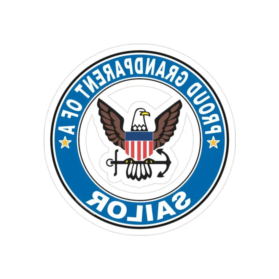 Proud Grandparent of a Sailor (U.S. Navy) REVERSE PRINT Transparent Die-Cut STICKER 2 Inch Die-Cut Transparent - The Sticker Space