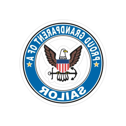 Proud Grandparent of a Sailor (U.S. Navy) REVERSE PRINT Transparent Die-Cut STICKER 2 Inch Die-Cut Transparent - The Sticker Space