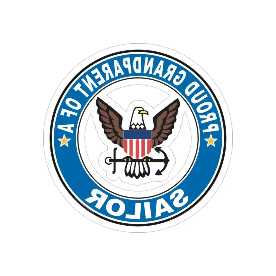 Proud Grandparent of a Sailor (U.S. Navy) REVERSE PRINT Transparent Die-Cut STICKER 3 Inch Die-Cut Transparent - The Sticker Space
