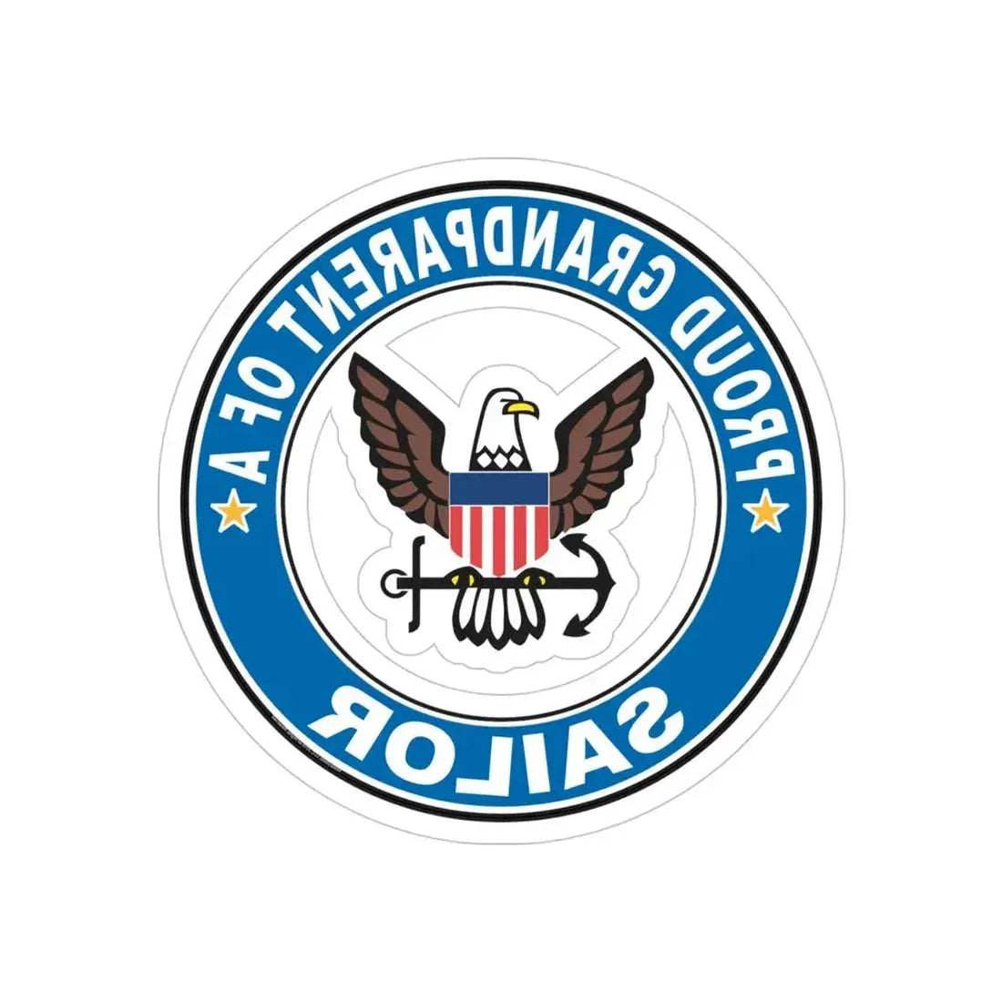 Proud Grandparent of a Sailor (U.S. Navy) REVERSE PRINT Transparent Die-Cut STICKER 4 Inch Die-Cut Transparent - The Sticker Space