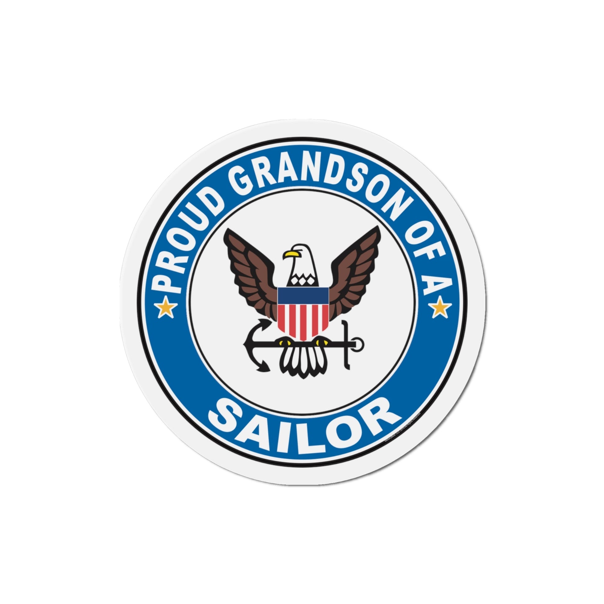 Proud Grandson of a Sailor (U.S. Navy) Die-Cut Magnet-4" x 4"-The Sticker Space