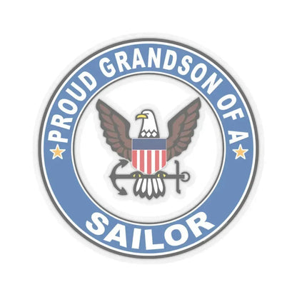 Proud Grandson of a Sailor (U.S. Navy) STICKER Vinyl Kiss-Cut Decal 6 Inch Transparent - The Sticker Space
