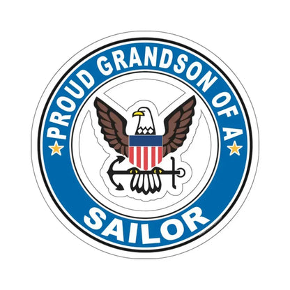 Proud Grandson of a Sailor (U.S. Navy) STICKER Vinyl Kiss-Cut Decal 6 Inch White - The Sticker Space