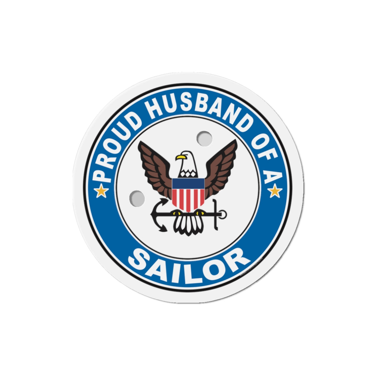 Proud Husband of a Sailor (U.S. Navy) Die-Cut Magnet-3" x 3"-The Sticker Space