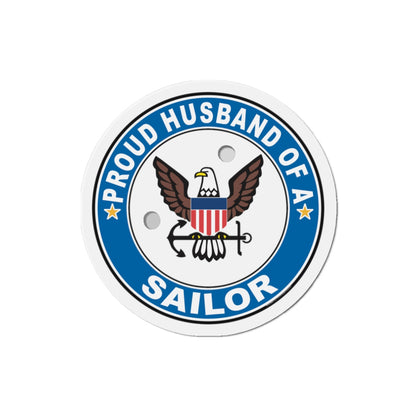 Proud Husband of a Sailor (U.S. Navy) Die-Cut Magnet-3" x 3"-The Sticker Space