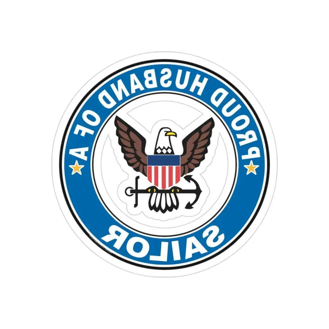 Proud Husband of a Sailor (U.S. Navy) REVERSE PRINT Transparent Die-Cut STICKER 3 Inch Die-Cut Transparent - The Sticker Space