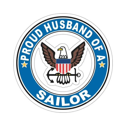 Proud Husband of a Sailor (U.S. Navy) STICKER Vinyl Die-Cut Decal 6 Inch - The Sticker Space