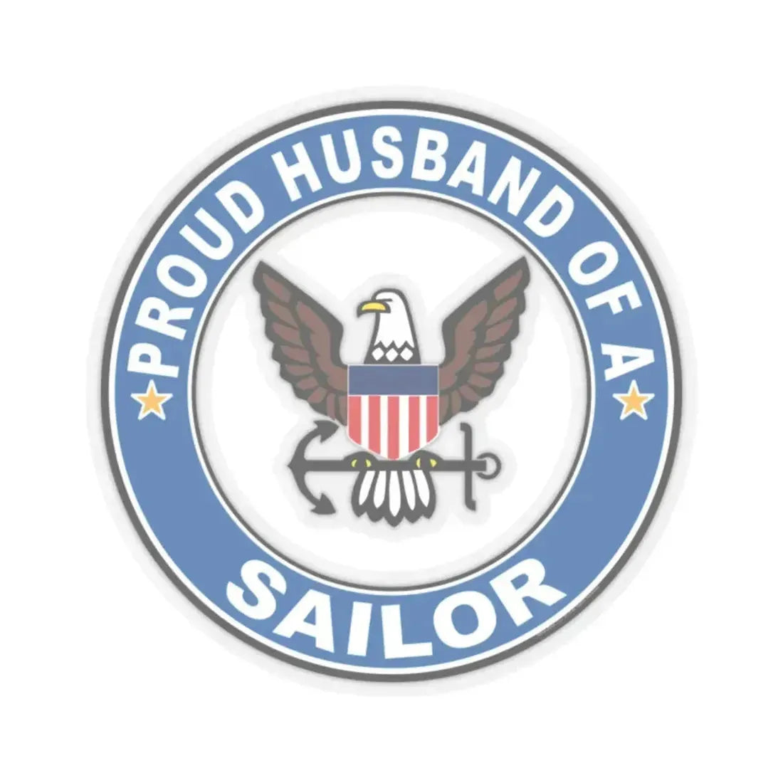 Proud Husband of a Sailor (U.S. Navy) STICKER Vinyl Kiss-Cut Decal 2 Inch Transparent - The Sticker Space
