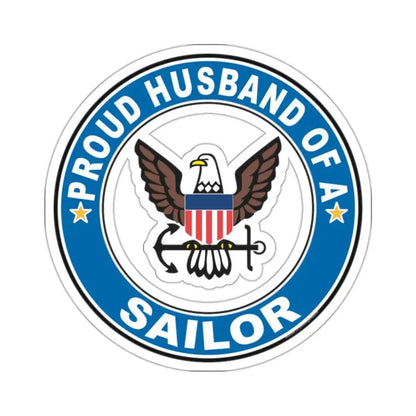Proud Husband of a Sailor (U.S. Navy) STICKER Vinyl Kiss-Cut Decal 2 Inch White - The Sticker Space