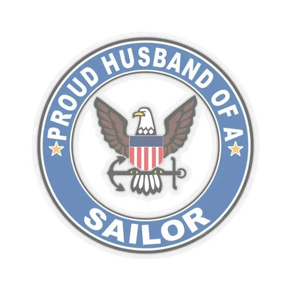Proud Husband of a Sailor (U.S. Navy) STICKER Vinyl Kiss-Cut Decal 4 Inch Transparent - The Sticker Space