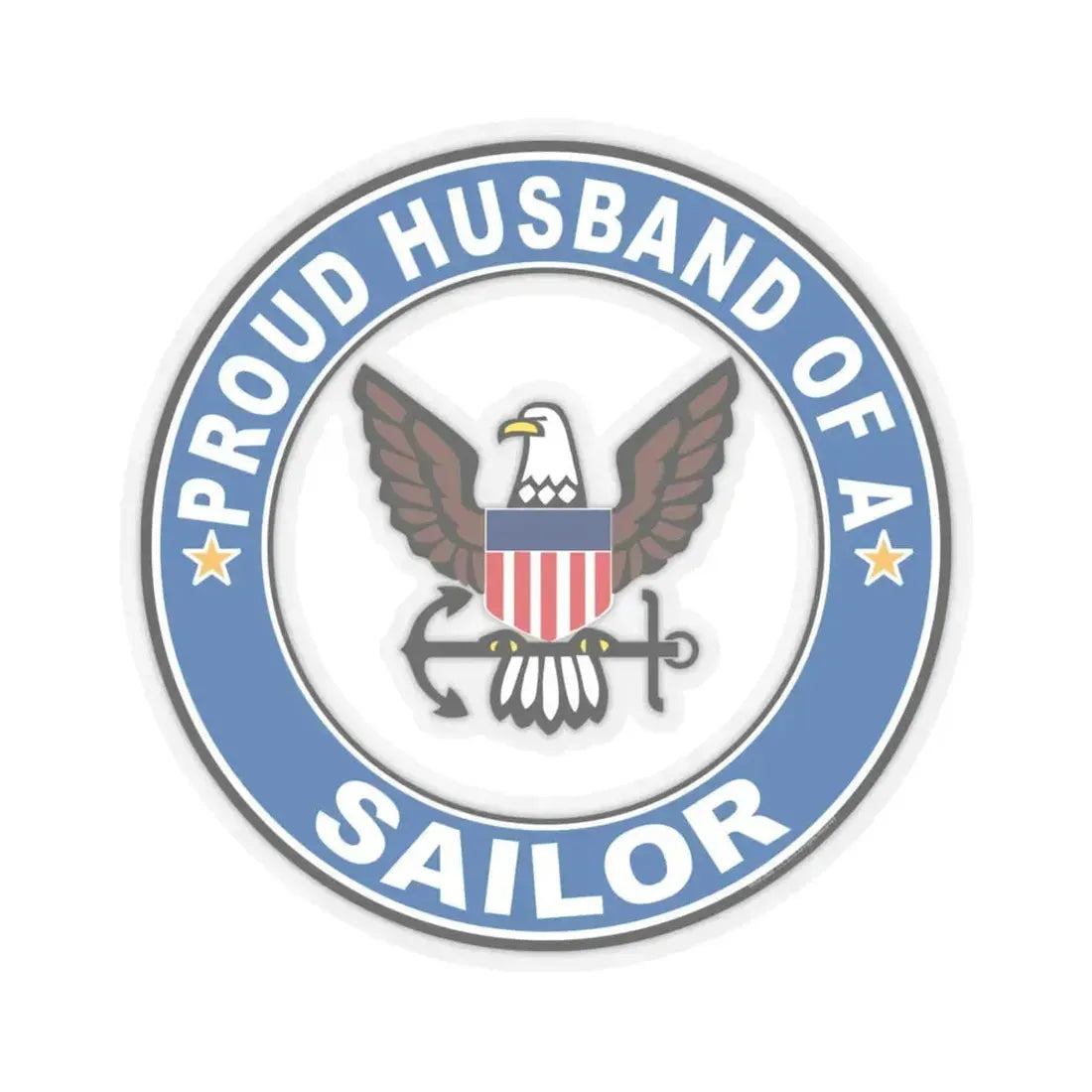 Proud Husband of a Sailor (U.S. Navy) STICKER Vinyl Kiss-Cut Decal 6 Inch Transparent - The Sticker Space