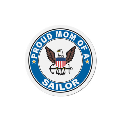 Proud Mom of a Sailor (U.S. Navy) Die-Cut Magnet-6 × 6"-The Sticker Space