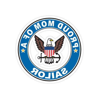 Proud Mom of a Sailor (U.S. Navy) REVERSE PRINT Transparent STICKER-4" × 4"-The Sticker Space