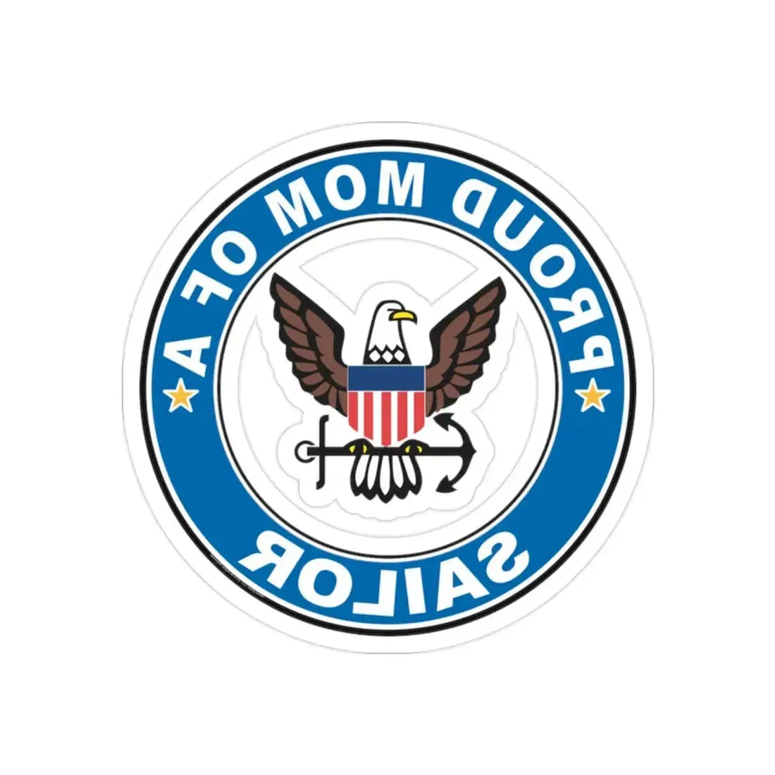 Proud Mom of a Sailor (U.S. Navy) REVERSE PRINT Transparent Die-Cut STICKER 2 Inch Die-Cut Transparent - The Sticker Space