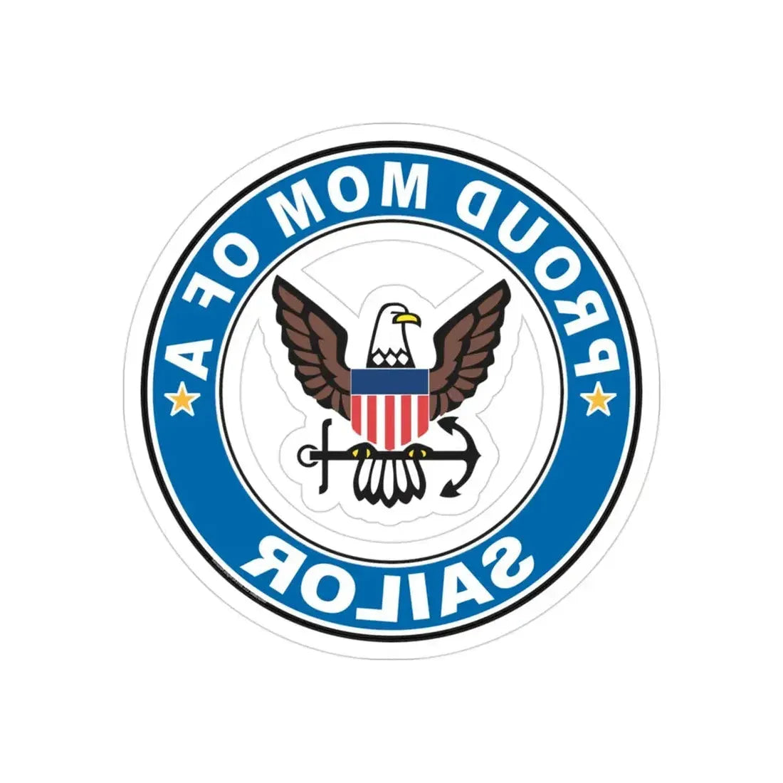 Proud Mom of a Sailor (U.S. Navy) REVERSE PRINT Transparent Die-Cut STICKER 3 Inch Die-Cut Transparent - The Sticker Space