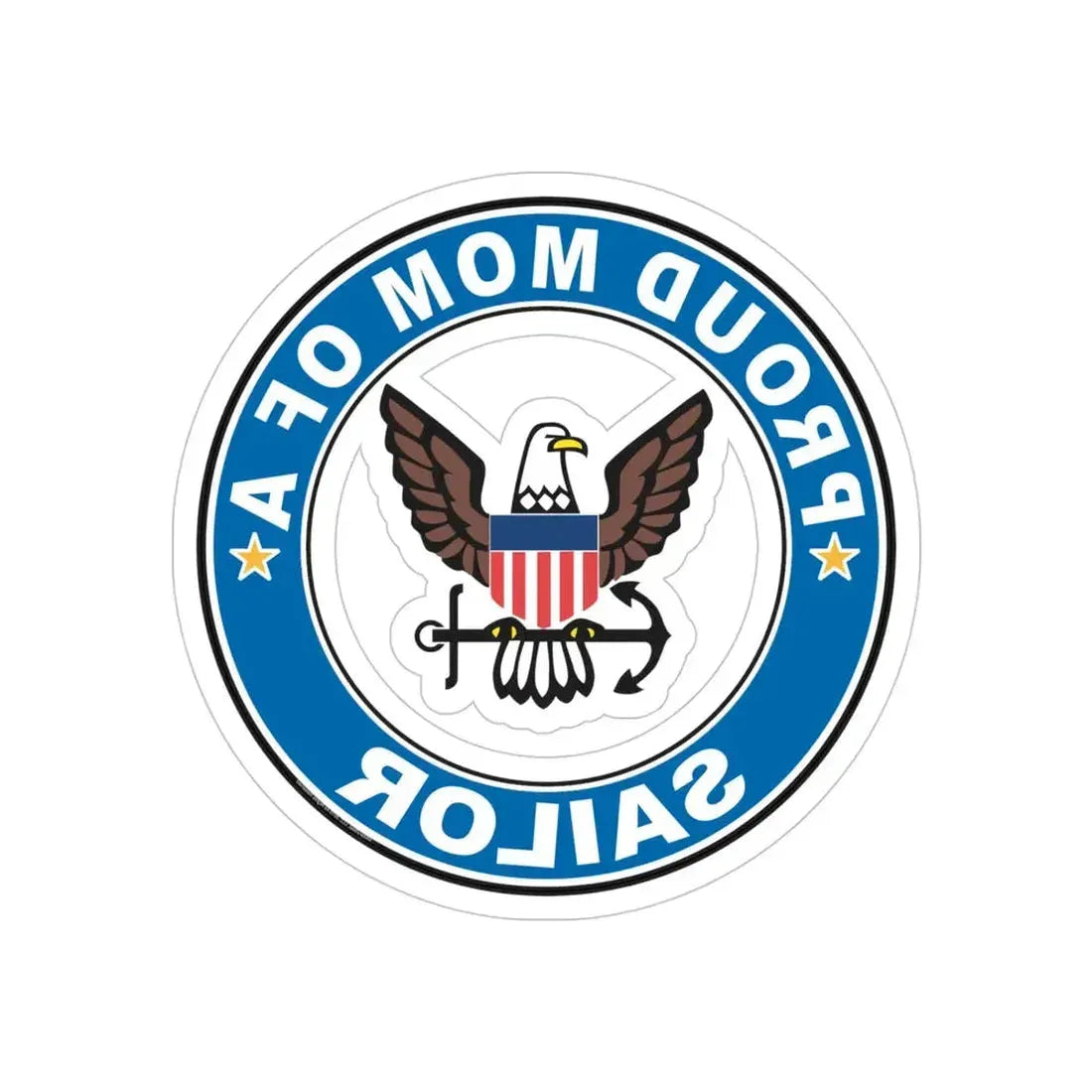 Proud Mom of a Sailor (U.S. Navy) REVERSE PRINT Transparent Die-Cut STICKER 4 Inch Die-Cut Transparent - The Sticker Space