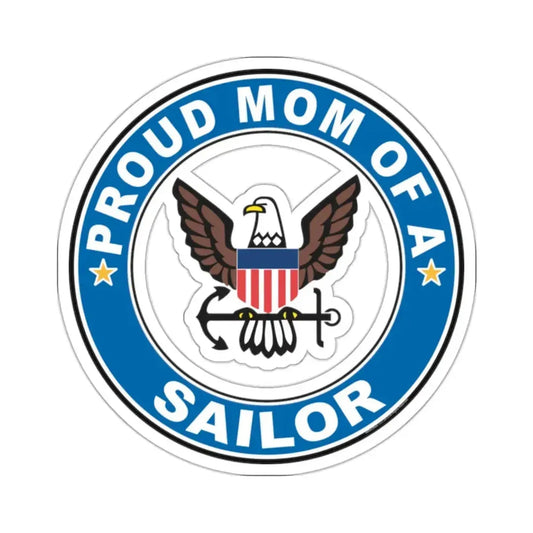 Proud Mom of a Sailor (U.S. Navy) STICKER Vinyl Kiss-Cut Decal 2 Inch White - The Sticker Space