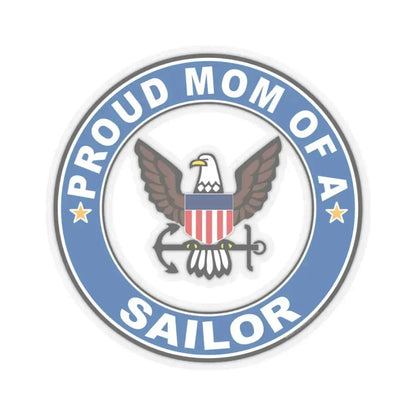 Proud Mom of a Sailor (U.S. Navy) STICKER Vinyl Kiss-Cut Decal 3 Inch Transparent - The Sticker Space