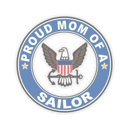 Proud Mom of a Sailor (U.S. Navy) STICKER Vinyl Kiss-Cut Decal 4 Inch Transparent - The Sticker Space